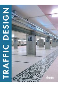 Traffic Design (Daab Design Book): Edition trilingue français-anglais-allemand