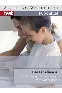 PC konkret - Der Familien-PC: So spielen, lernen und surfen Ihre Kinder sicher