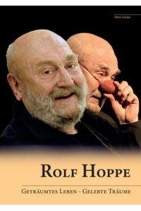 Rolf Hoppe: Geträumtes Leben - gelebte Träume