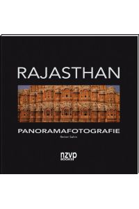 Rajasthan : Land der Könige / Panoramafotografie.