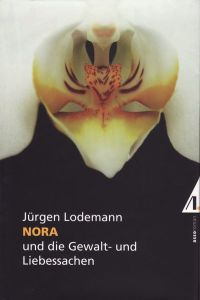 Nora: und die Gewalt- und Liebessachen