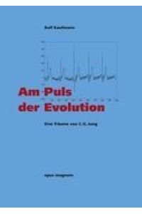 Am Puls der Evolution: Drei Träume von C. G. Jung.