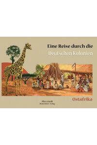 Eine Reise durch die deutschen Kolonien. Deutsch-Ostafrika.