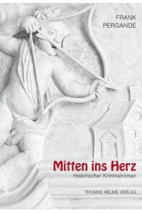 Mitten ins Herz - Historischer Kriminalroman - bk1964