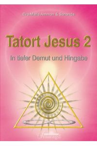 Tatort Jesus 2: In tiefer Demut und Hingabe