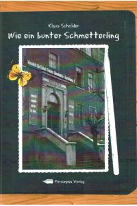 Wie ein bunter Schmetterling - Tagebuch eines ostdeutschen Oberschülers, 1949 - 1953