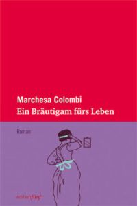 Ein Bräutigam fürs Leben: Roman (edition fünf)