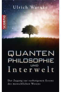 Quantenphilosophie und Interwelt.