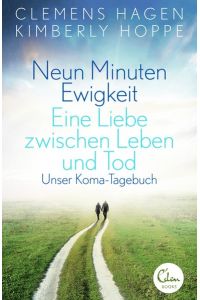 Neun Minuten Ewigkeit - Eine Liebe zwischen Leben und Tod - Unser Koma-Tagebuch - bk641
