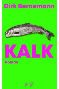 Kalk : Roman