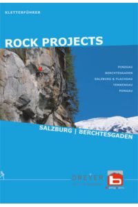 Rock Projects.   - Kletterführer. Salzburg, Berchtesgaden.