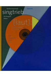 Singtrieb: Gedichte, mit CD: Hummelt spricht und Clöser spielt
