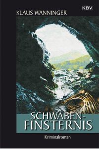 Schwaben-Finsternis  - : [Kriminalroman].