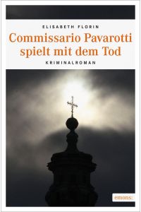Commissario Pavarotti spielt mit dem Tod.   - Kriminalroman. (Commissario Pavarotti, Lissie von Spiegel, Band 3). Mit einem Nachwort der Verfasserin.