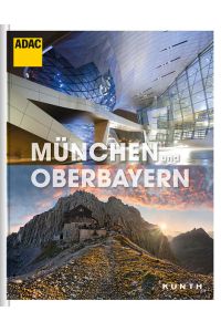 München und Oberbayern: ADAC Reisebildband (KUNTH ADAC Reisebildband)