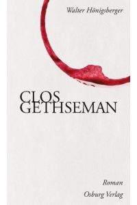 Clos Gethseman . Roman - signiert