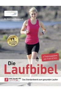 Die Laufbibel: Das Standardwerk zum gesunden Laufen