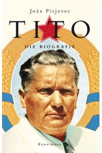Tito. Die Biographie. Aus dem Slowenischen v. K. D. Olof.