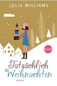 Tatsächlich Weihnachten: Roman. Deutsche Erstveröffentlichung (MIRA Star Bestseller Autoren Romance, Band 25883)