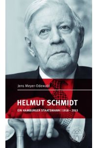 Helmut Schmidt, ein Hamburger Staatsmann 1918-2015.