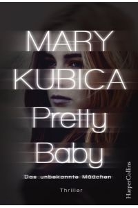 Pretty Baby - Das unbekannte Mädchen - Thriller - bk1757
