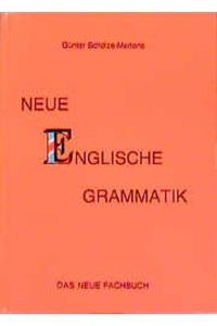 Neue englische Grammatik. Das neue Fachbuch  - [Unter Mitarb. von Gerald Heidenreich]
