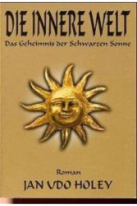 Jan Udo Holey / Die Innere Welt ISBN 9783980573313 /
