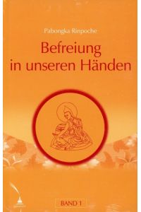 Bde-chen-snying-po: Befreiung in unseren Händen; Teil: Bd. 1.