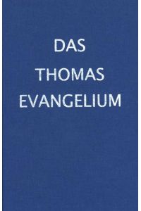 Das Thomasevangelium: Bibliophile Meditationsausgabe