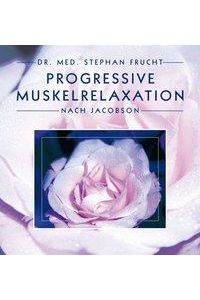 Progressive Muskelrelaxation (nach Jacobson) Audio CD  - Stephan Frucht