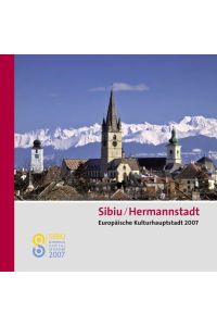 Sibiu - Hermannstadt.   - Europäische Kulturhauptstadt.
