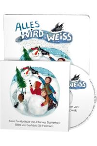 Alles wird weiss: Neue Weihnachtslieder von Johannes Stankowski (Buch mit Musik-CD): Neue Winter- und Weihnachtslieder von Johannes Stankowski (Buch mit Musik-CD)