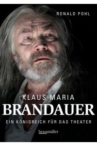 Klaus Maria Brandauer: Ein Königreich für das Theater