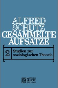 Gesammelte Aufsätze. Bd. 2: Studien zur soziologischen Theorie. Hrsg. v. Arvid Brodersen.