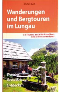 Wanderungen und Bergtouren im Lungau  - 51 Touren, auch für Familien- und Genusswanderer