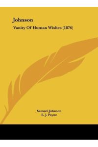 Johnson  - Vanity Of Human Wishes (1876)