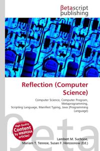 Reflection (Computer Science) - Computer Science, Computer Program, Metaprogramming, Scripting Language, Manifest Typing, Java (Programming Language)