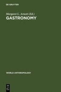 Gastronomy  - The Anthropology of Food and Food Habits