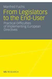 From Legislators to the End-User  - Practical Difficulties of Implementing European Directives