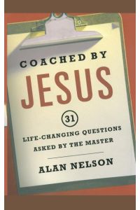 Coached by Jesus  - 31 Lifechanging Questions Asked by the Master