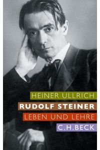 Rudolf Steiner  - Leben und Lehre