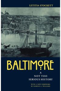 Baltimore  - A Not Too Serious History