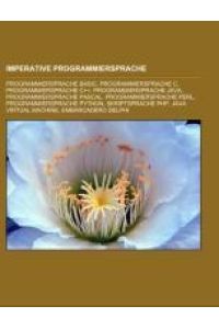 Imperative Programmiersprache - Programmiersprache Basic, Programmiersprache C, Programmiersprache C++, Programmiersprache Java, Programmiersprache Pascal, Programmiersprache Perl, Programmiersprache Python, Skriptsprache PHP, Java Virtual Machine, Embarcadero Delphi