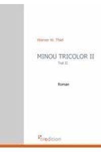 Minou Tricolor II  - Teil II