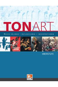 TONART. Schülerbuch (Regionalausgabe B)  - Musik erleben - reflektieren - interpretieren