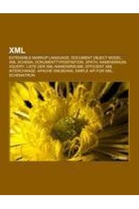 XML - Extensible Markup Language, Document Object Model, XML Schema, Dokumenttypdefinition, XPath, Namensraum, XQuery, Liste der XML-Namensräume, Efficient XML Interchange, Apache XMLBeans, Simple API for XML, Schematron