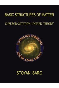 Basic Structures of Matter  - Supergravitation Unified Theory