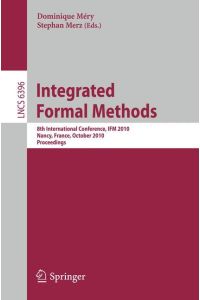 Integrated Formal Methods  - 8th International Conference, IFM 2010, Nancy, France, October 11-14, 2010, Proceedings