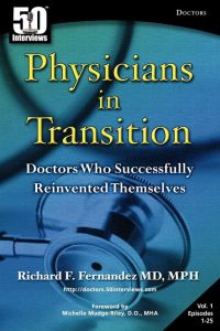 Physicians in Transition - Doctors Who Successfully Reinvented Themselves