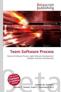 Team Software Process - Personal Software Process, Agile Software Development, Adaptive Software Development